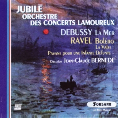 Debussy: La mer & Ravel: Boléro, La valse & Pavane pour une infante défunte 专辑 Jean Nohain/Jesus Etcheverry/Orchestre des Concerts Lamoureux