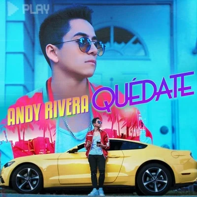 Andy Rivera Quédate