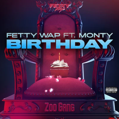 Birthday 专辑 Nick Beezy/Fetty Wap