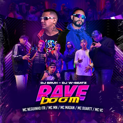 Dj W-Beatz Rave Boom (feat. Mc Neguinho Do ITR, MC MN, MC VC & MC Madan)