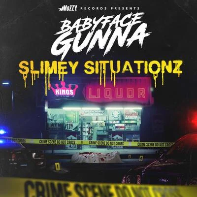 Slimy Situationz (feat. Mozzy) 专辑 BabyFace Gunna