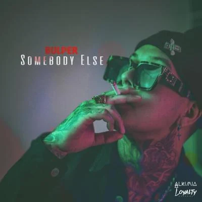 Somebody Else 專輯 Bulper