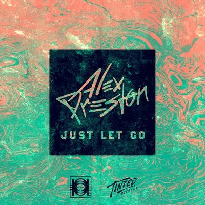 Just Let Go 专辑 Alex Preston