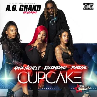 Cupcake (Remix) [feat. PUnique, Anna Nichele & Kolombiana] 专辑 A.D. Grand/Stuey Rock