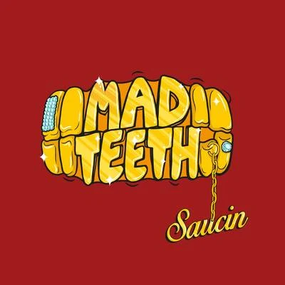 Saucin 專輯 Mad Teeth