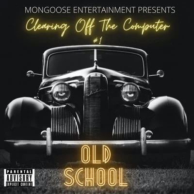 Old School: Clearing Off The Computer #1 專輯 Igor Graphite/Mongoose/Calvertron/Mustard Tiger/Alexius