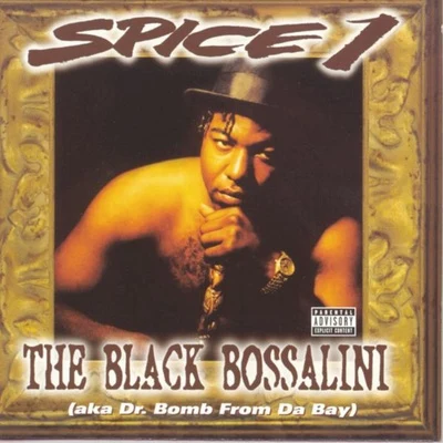 The Black Bossalini (aka Dr. Bomb from Da Bay) 專輯 4-Tay/Gamblaz/Nuty/Mob House Presents/Spice 1