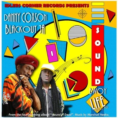 Sound Bwoy Life (Disco Mix) [feat. Blackout Ja] 專輯 Danny Coxson