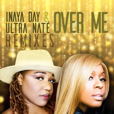 Over Me (Remixes) 專輯 Inaya Day