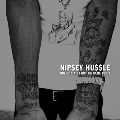 Nipsey HussleYGMaroon 5 Bullets Aint Got No Name Vol. 3.1