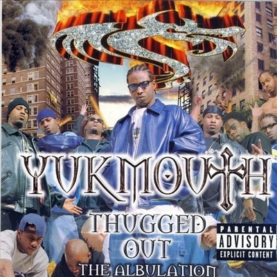 Thugged Out: The Albulation 專輯 Yukmouth