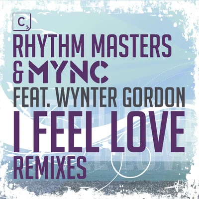 I Feel Love (Remixes) 专辑 Rhythm Masters