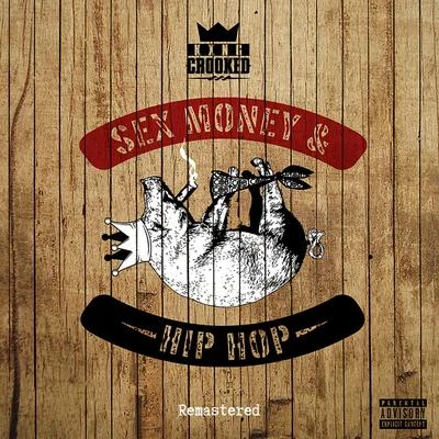 ***, Money and Hip-Hop (Remastered) 專輯 KXNG Crooked