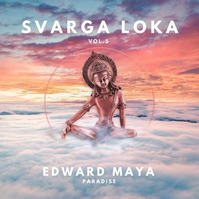 Paradise (Svarga Loka Vol. 5) 專輯 Edward Maya