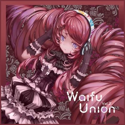 Waifu Union Vol.2 专辑 ANK/SirensCeol