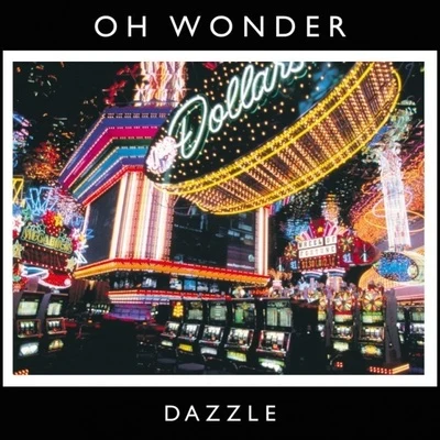 Dazzle 专辑 Oh Wonder