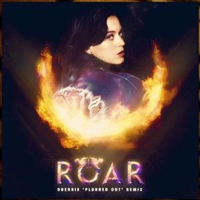 Roar (dBerrie Plurred Out Remix) 專輯 Katy Perry