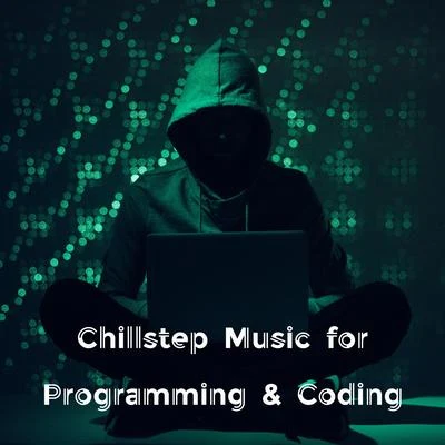 Chillstep Music for Programming & Coding 專輯 Sunset Chill Out Music Zone/Lounge Bar Ibiza/Ibiza Chillout Unlimited