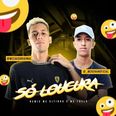 Só Loucura (Remix) 專輯 DJ Dael/Kell 3P/MC Caio