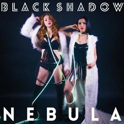 Black Shadow - Single 專輯 Nebula