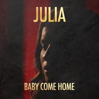 Baby Come Home 專輯 Julia