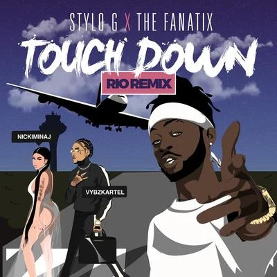 Touch Down (Rio Remix) 專輯 Stylo G