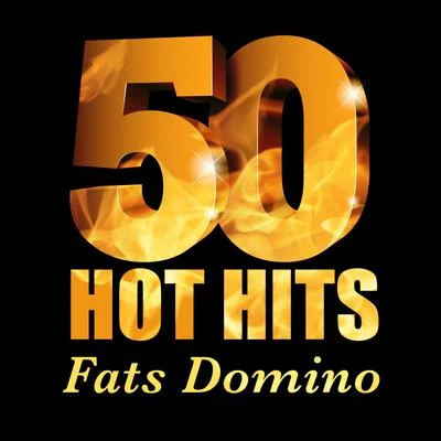 Fats Domino - 50 Hot Hits 專輯 Fats Domino