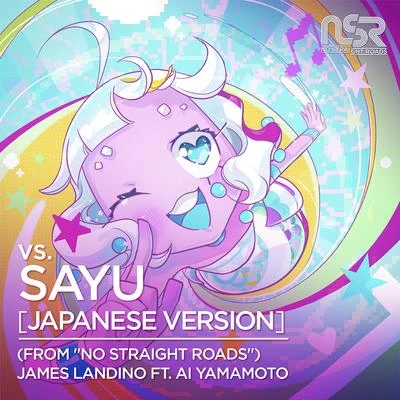 vs. SAYU [Japanese] (From "No Straight Roads") 專輯 James Landino