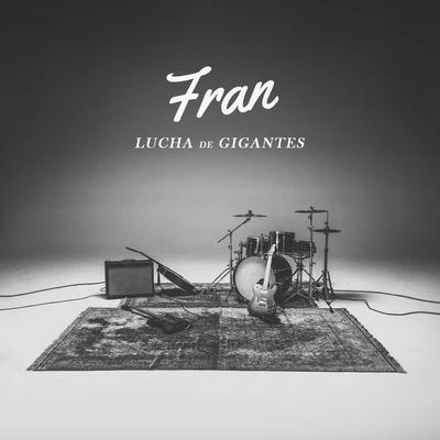 Fran Lucha De Gigantes