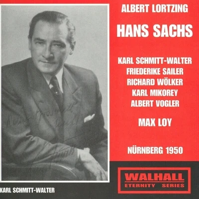 Albert Lortzing: Hans Sachs (Nürnberg 1950) 專輯 Friederike Sailer