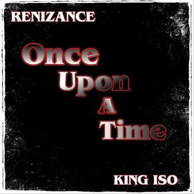 Once Upon a Time 專輯 Phazerellie Bambino/Renizance/Immortal Soldierz