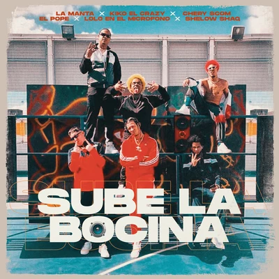 Sube la Bocina 专辑 Vjlandia/Kiko el Crazy