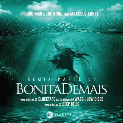 Bonita Demais (Remixes) 专辑 Joao Mar