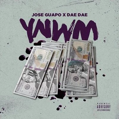 YNWM (feat. Dae Dae) 专辑 Jose Guapo