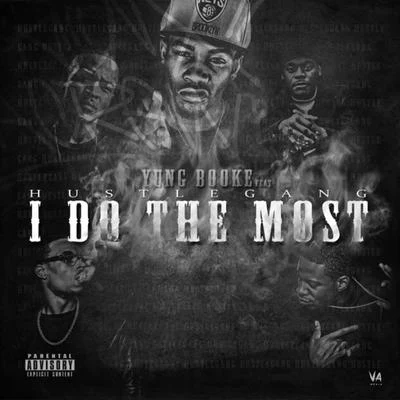 I Do The Most (feat. Hustle Gang) - Single 專輯 Yung Booke