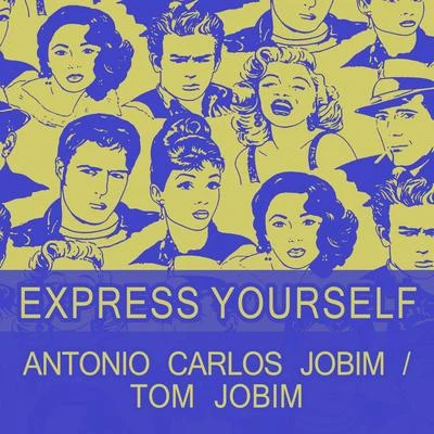 Express Yourself 专辑 Antônio Carlos Jobim