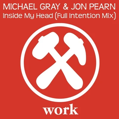 Inside My Head (Full Intention Mix) 專輯 Michael Gray