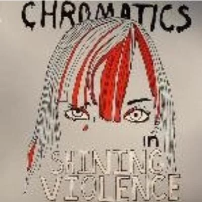 In Shining Violence 專輯 Chromatics/Blaxx