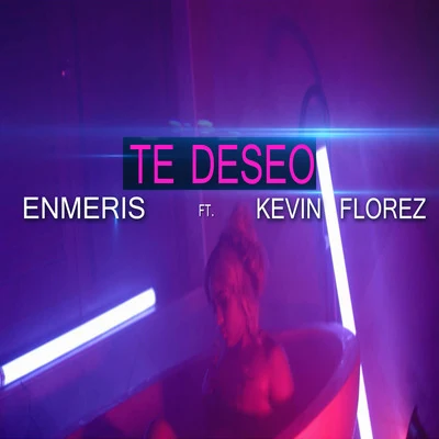 Enmeris Te Deseo (feat. Kevin Florez)