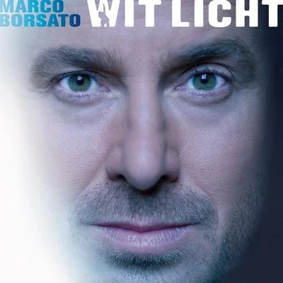 Wit Licht (Standard Version) 專輯 Marco Borsato