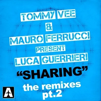 Sharing: The Remixes, Vol. 2 專輯 Tommy Vee