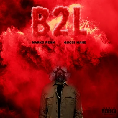 B2L (feat. Gucci Mane) 專輯 Marko Penn