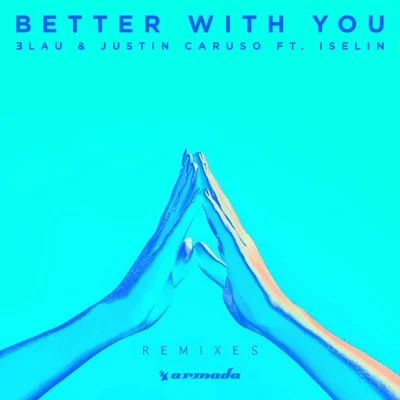 Justin CarusoSondr Better With You (Remixes)