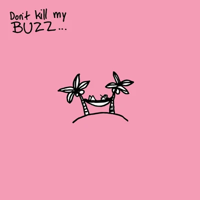 Dont Kill My Buzz... EP 專輯 Cisco Adler