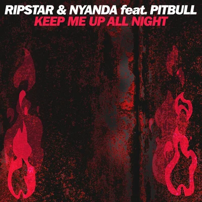 KEEP ME UP ALL NIGHT FEAT. PITBULL 專輯 Ripstar