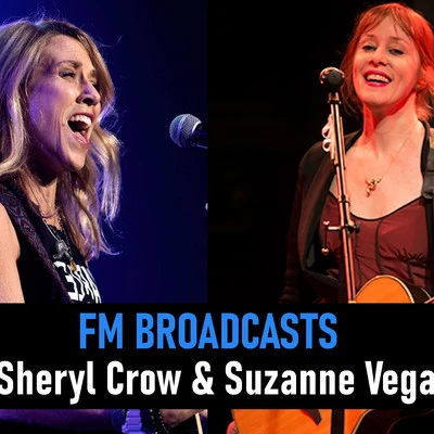 FM Broadcasts Sheryl Crow & Suzanne Vega 专辑 Suzanne Vega