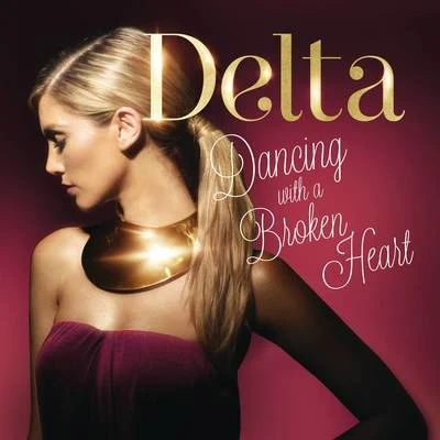 Dancing With A Broken Heart 專輯 Delta Goodrem