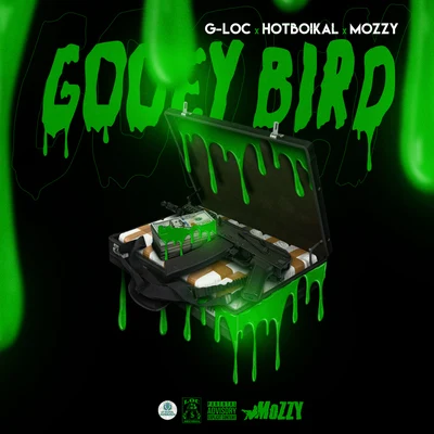 Gooey Bird (feat. Hotboikal & Mozzy) 專輯 G-Loc