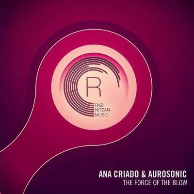 Ana CriadoAurosonic The Force Of The Blow