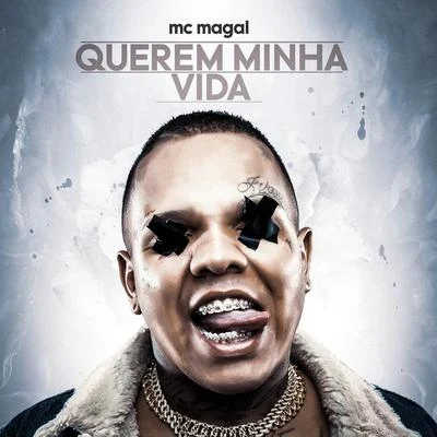 Querem Minha Vida 專輯 Mc Léo da Baixada/Mc Magal